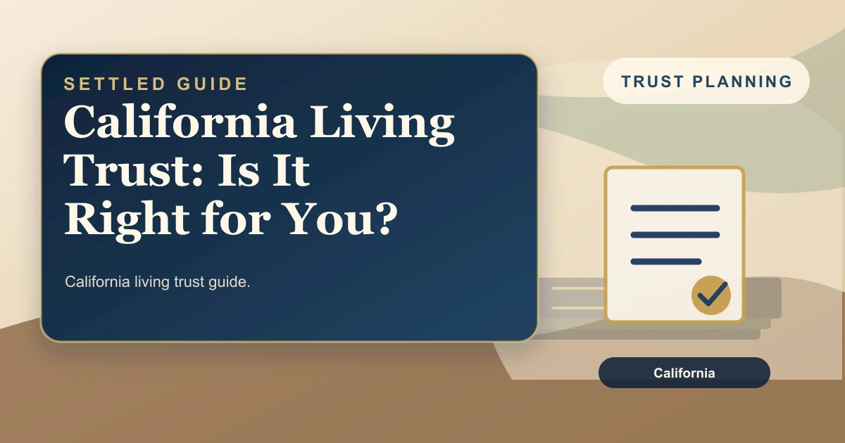 California Living Trust: Is It Right for You?