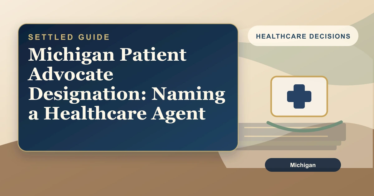 Michigan Patient Advocate Designation: Naming a Healthcare Agent