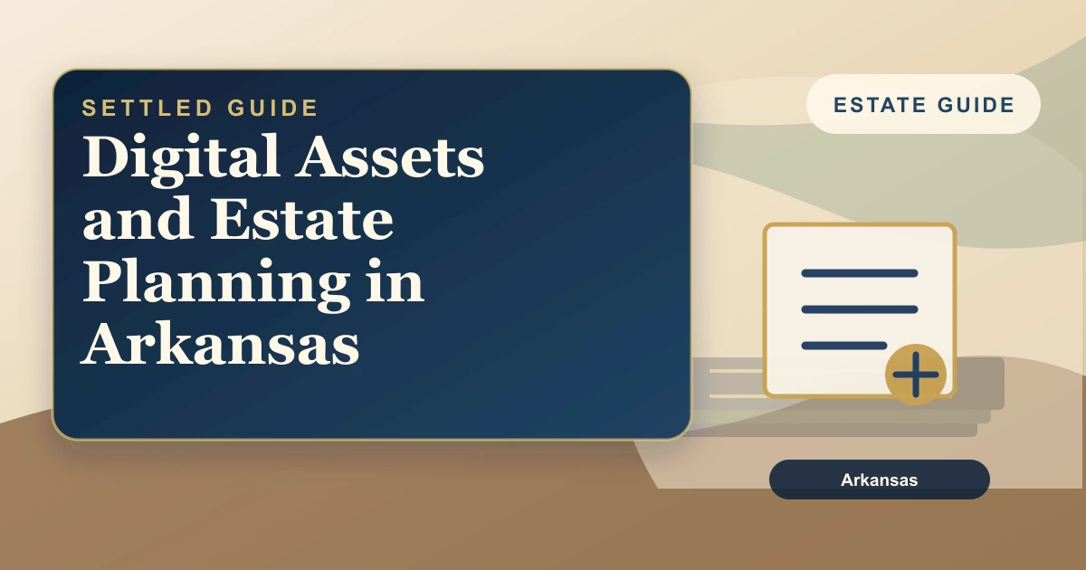Digital Assets and Estate Planning in Arkansas