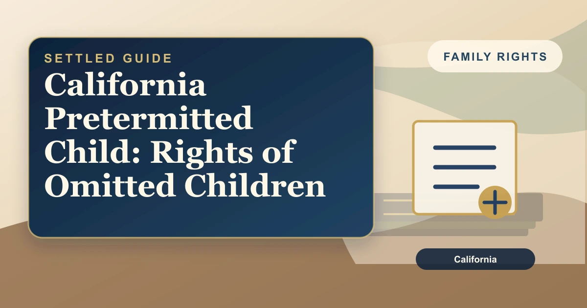 California Pretermitted Child: Rights of Omitted Children