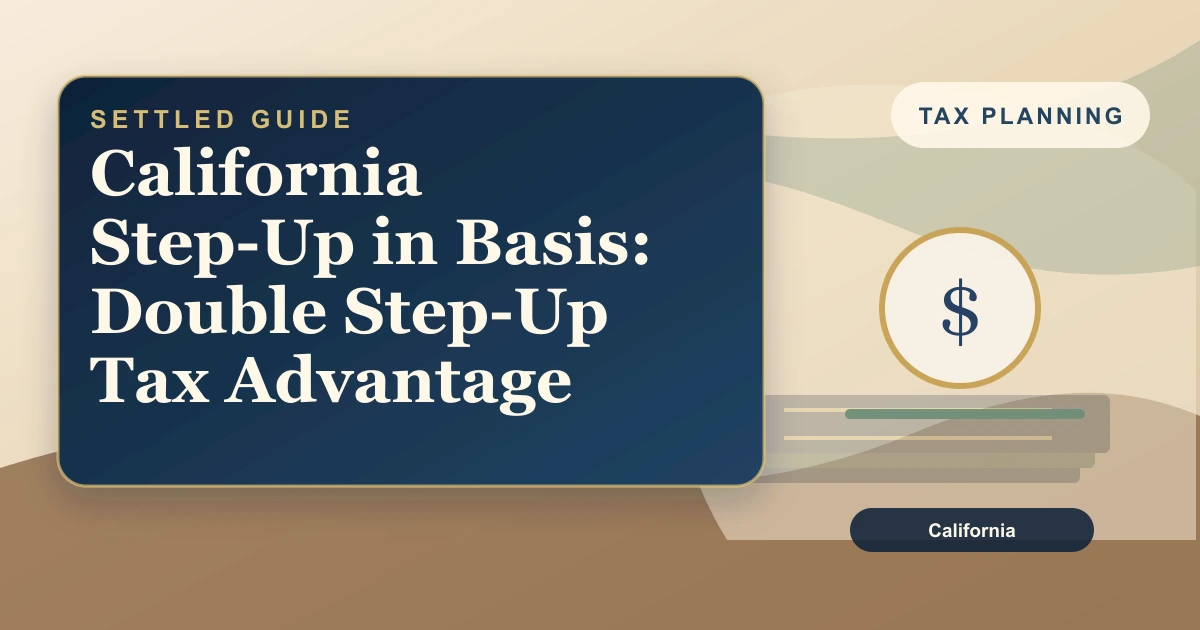 California Step-Up in Basis: Double Step-Up Tax Advantage
