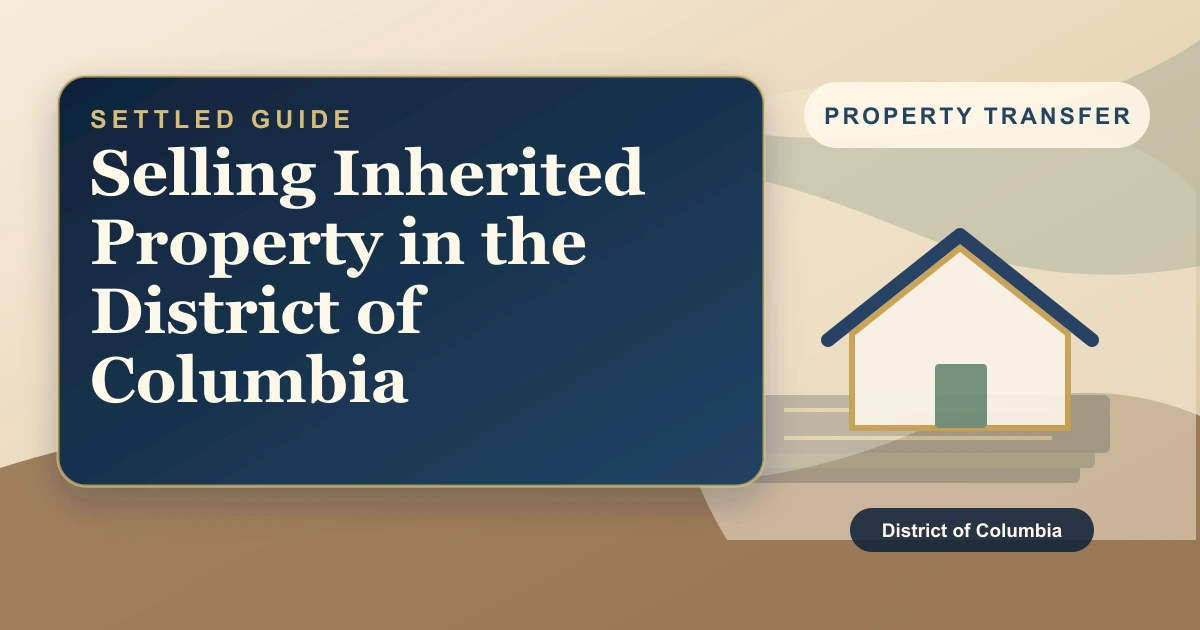 Selling Inherited Property in the District of Columbia