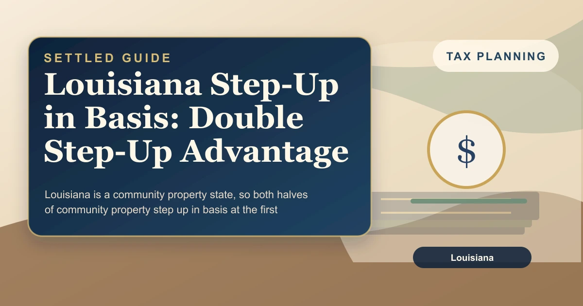 Louisiana Step-Up in Basis: Double Step-Up Advantage