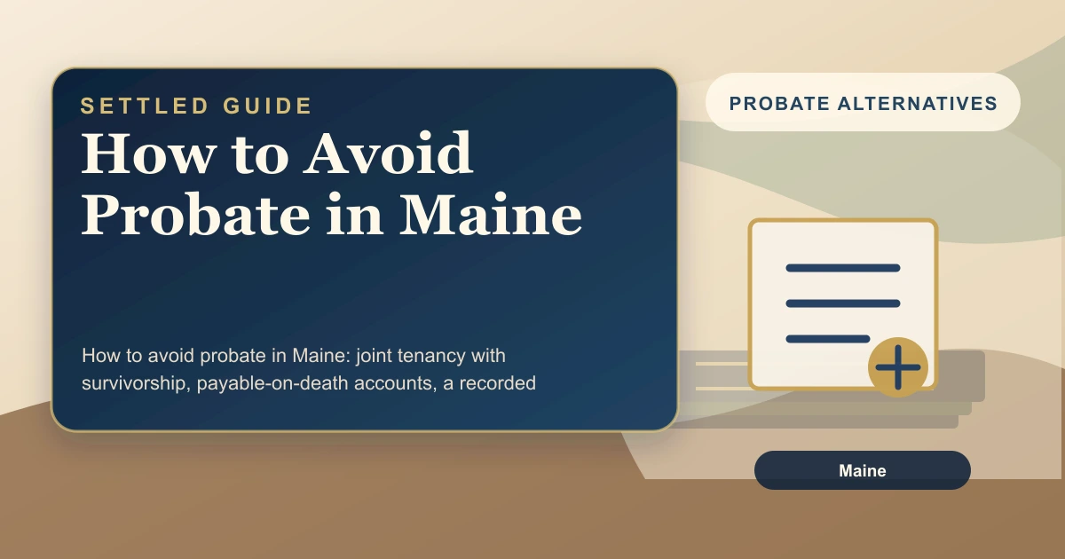 How to Avoid Probate in Maine