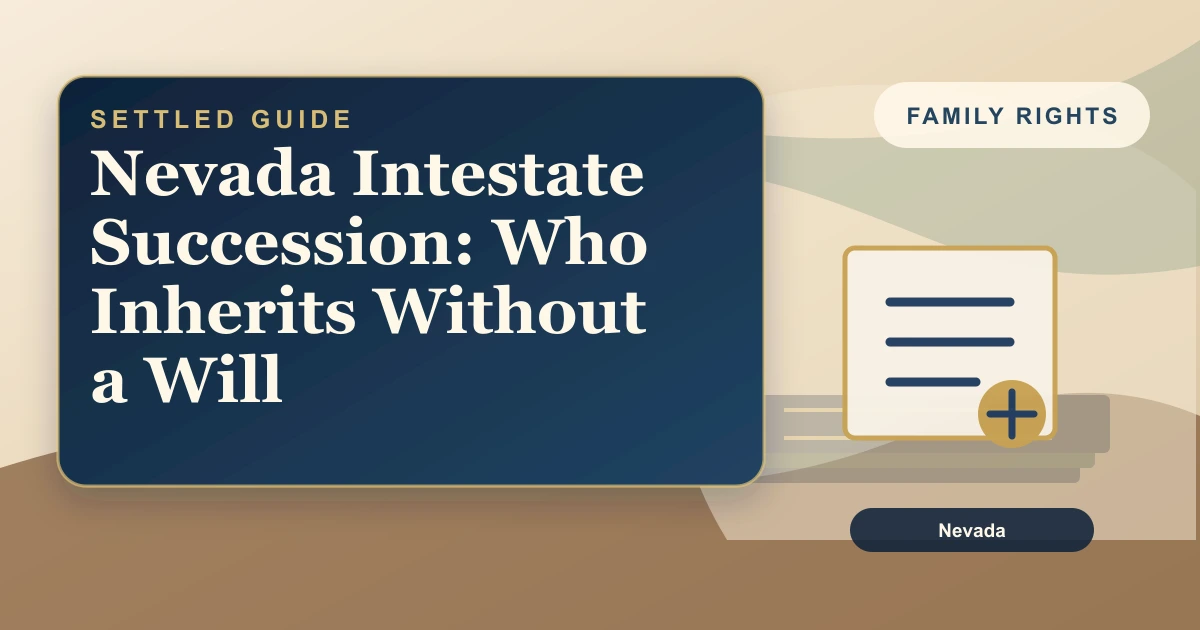 Nevada Intestate Succession: Who Inherits Without a Will