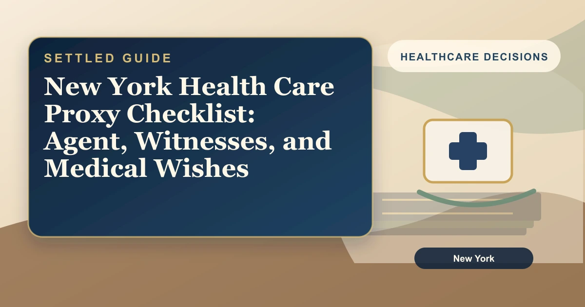 New York Health Care Proxy Checklist: Agent, Witnesses, and Medical Wishes