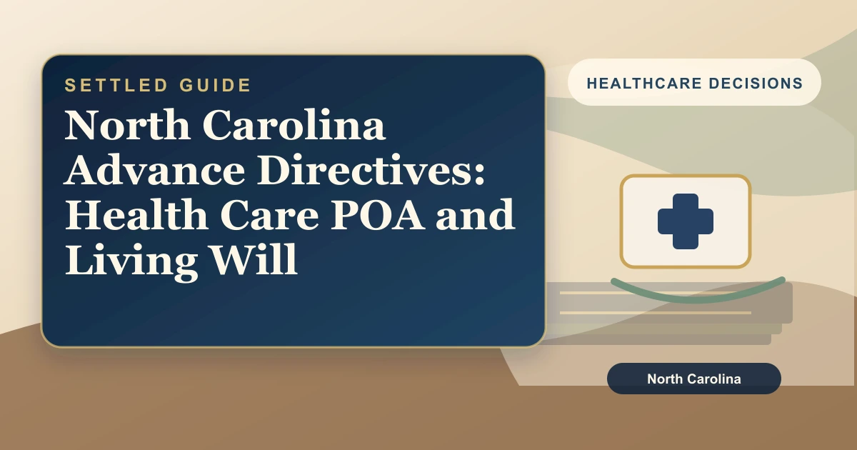 North Carolina Advance Directives: Health Care POA and Living Will
