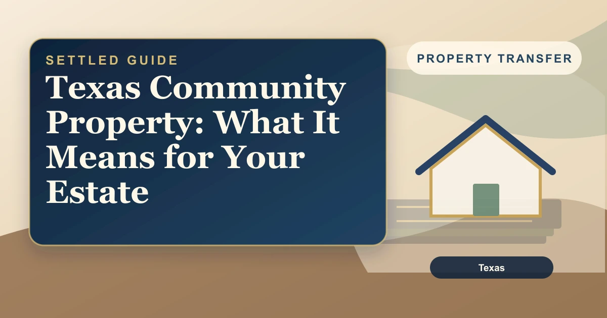 Texas Community Property: What It Means for Your Estate