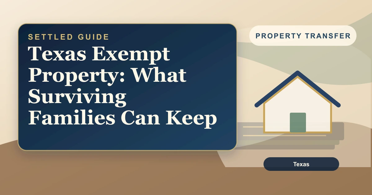 Texas Exempt Property: What Surviving Families Can Keep