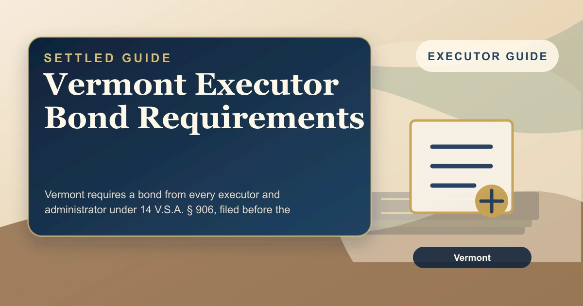 Vermont Executor Bond Requirements