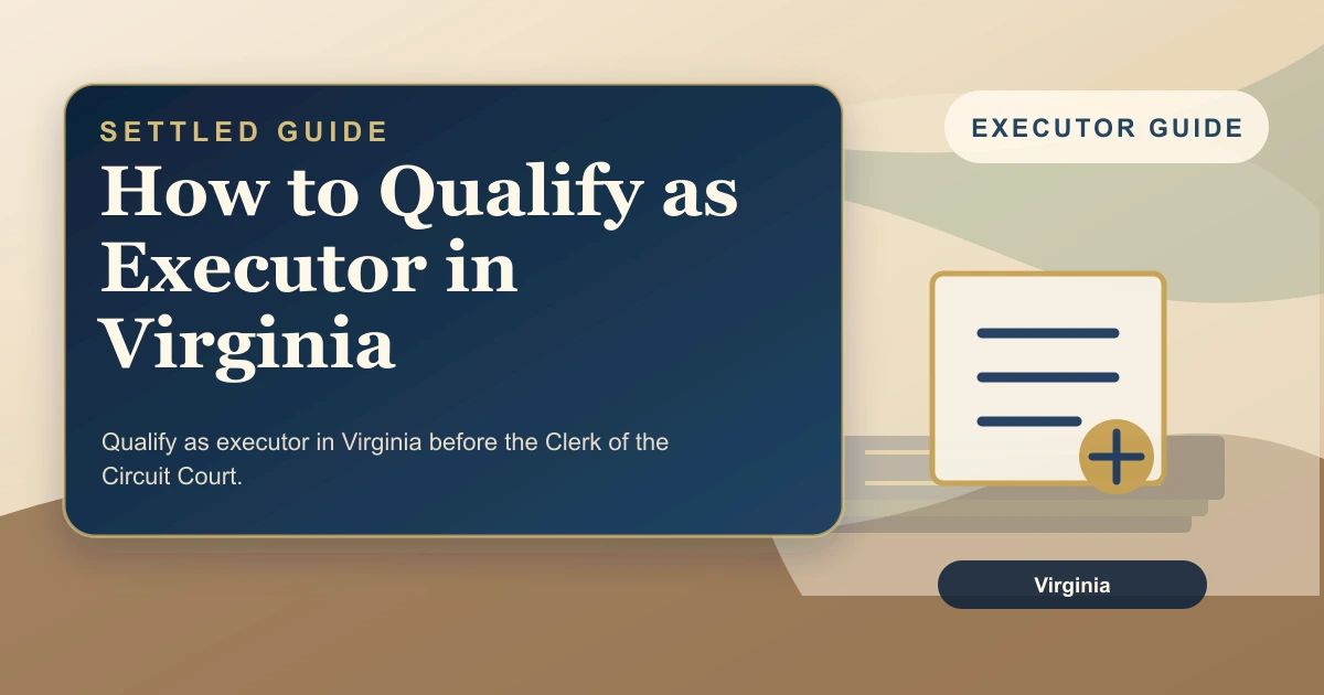 How to Qualify as Executor in Virginia