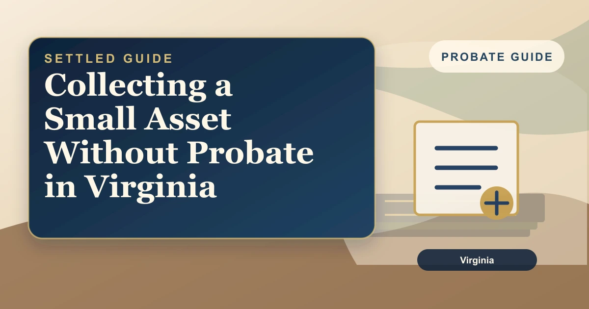Collecting a Small Asset Without Probate in Virginia