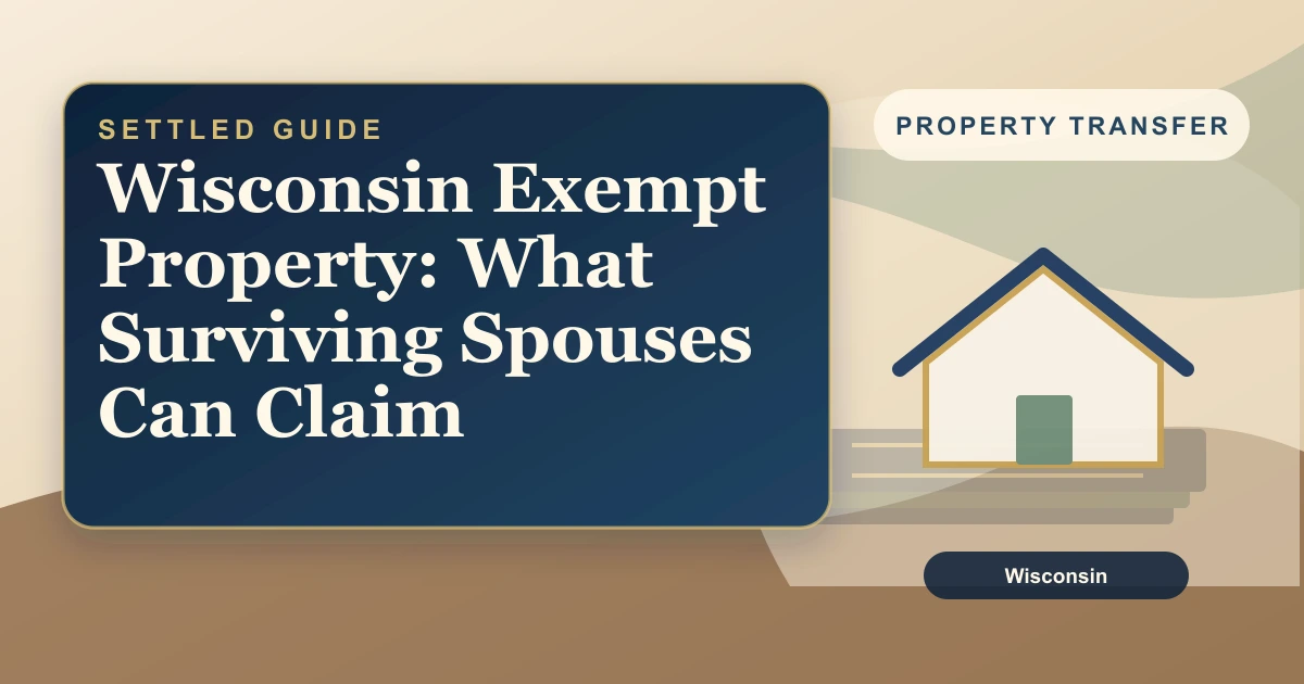 Wisconsin Exempt Property: What Surviving Spouses Can Claim