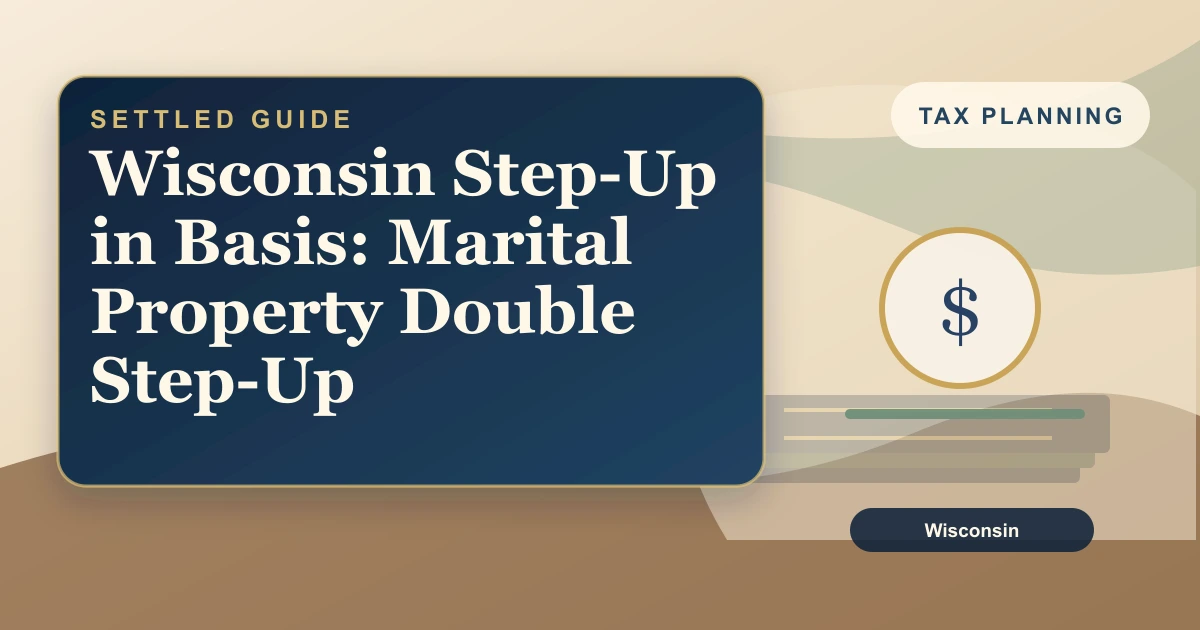 Wisconsin Step-Up in Basis: Marital Property Double Step-Up